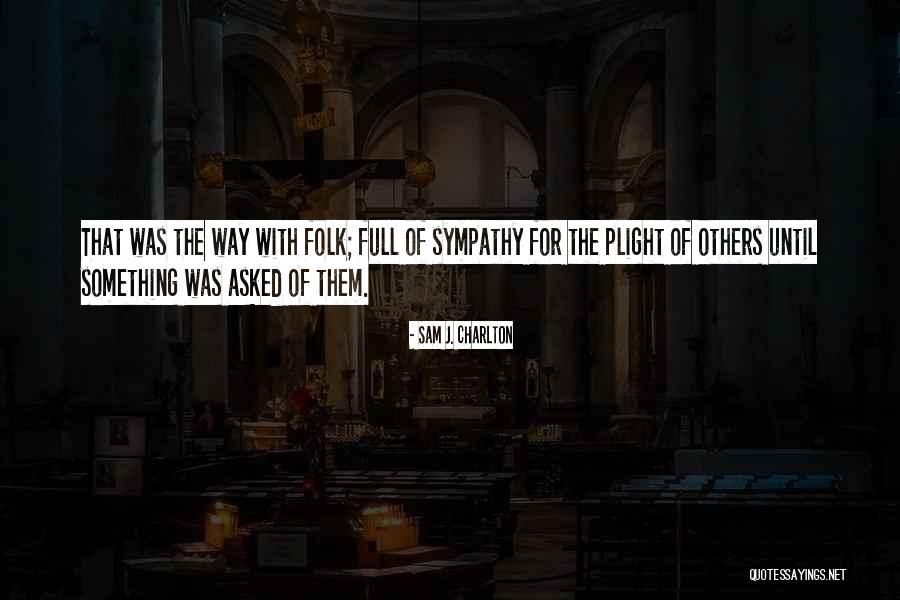 Nature Sympathy Quotes By Sam J. Charlton Nature Sympathy Quotes By Sam J. Charlton