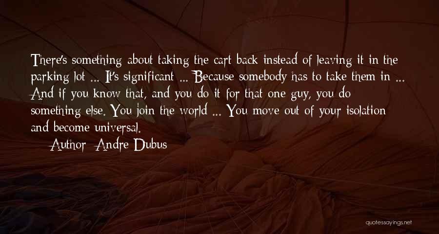 Nature Taking Over Quotes By Andre Dubus