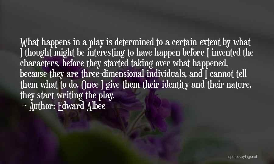 Nature Taking Over Quotes By Edward Albee