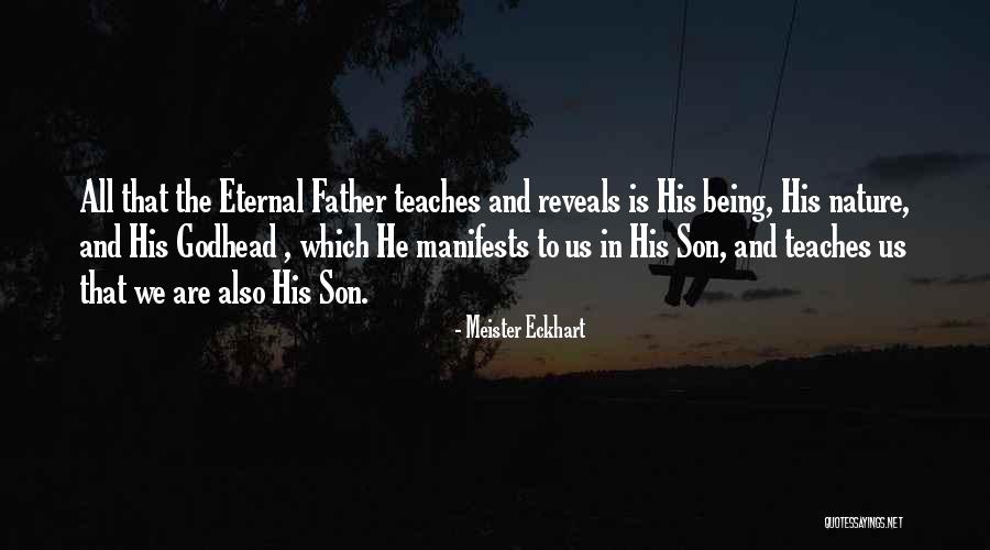 Nature Teaches Us Quotes By Meister Eckhart