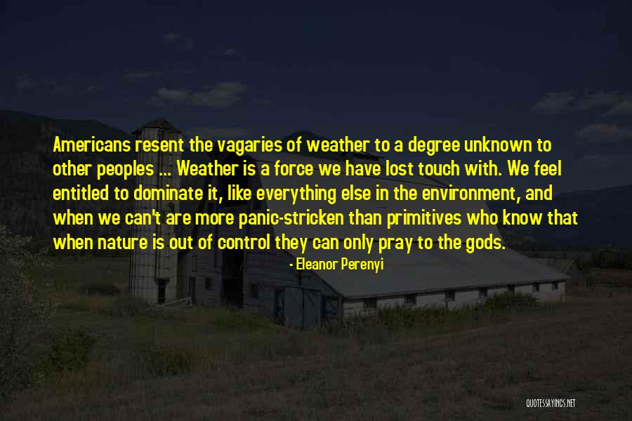 Nature Touch Quotes By Eleanor Perenyi Nature Touch Quotes By Eleanor Perenyi
