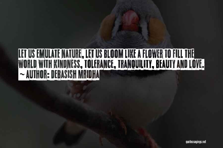 Nature Tranquility Quotes By Debasish Mridha