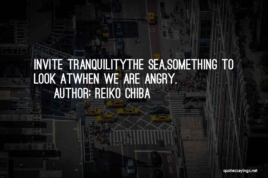 Nature Tranquility Quotes By Reiko Chiba