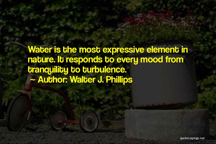 Nature Tranquility Quotes By Walter J. Phillips