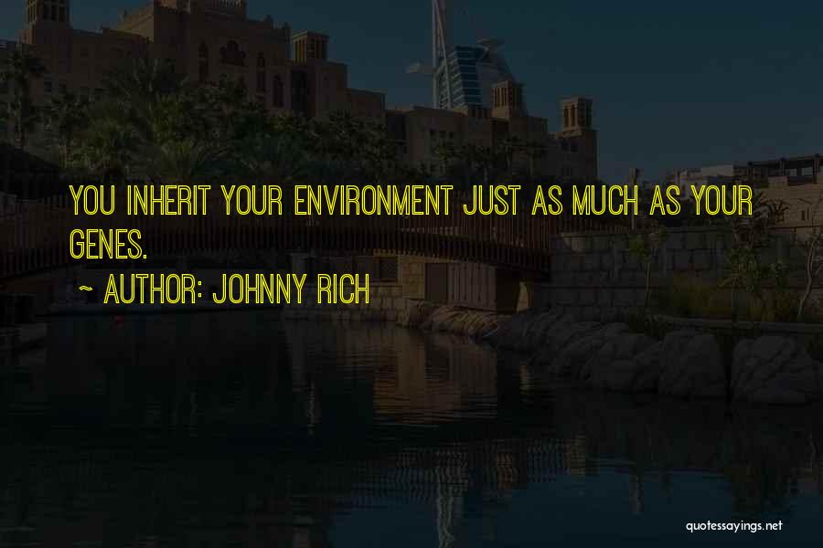 Nature Versus Nurture Quotes By Johnny Rich