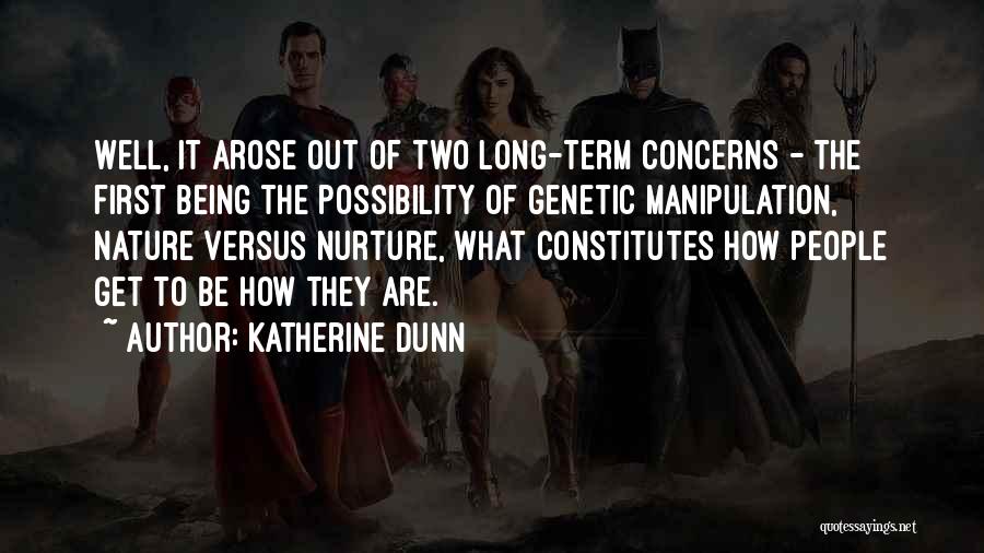 Nature Versus Nurture Quotes By Katherine Dunn