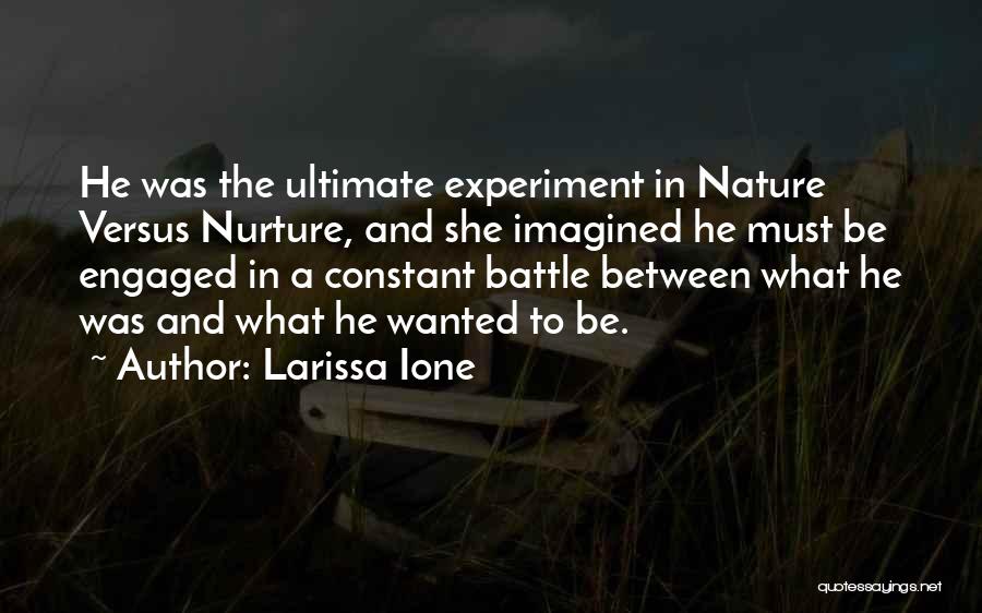 Nature Versus Nurture Quotes By Larissa Ione