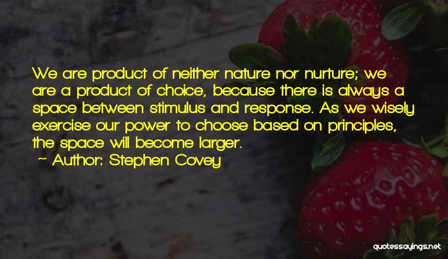 Nature Versus Nurture Quotes By Stephen Covey