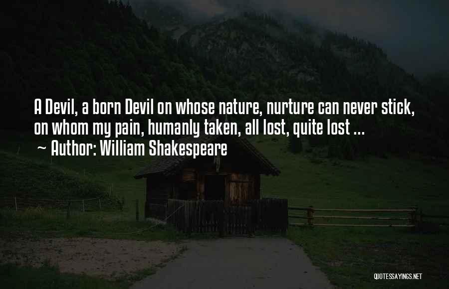 Nature Versus Nurture Quotes By William Shakespeare