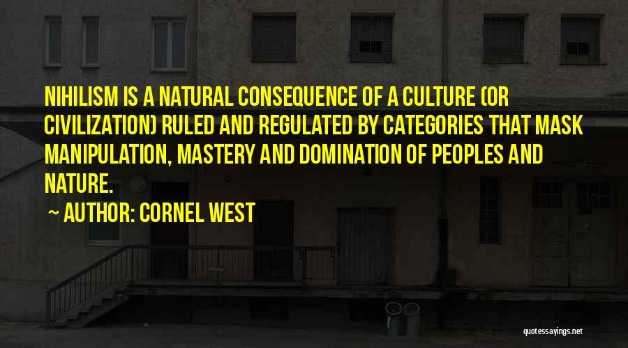 Nature Vs Civilization Quotes By Cornel West