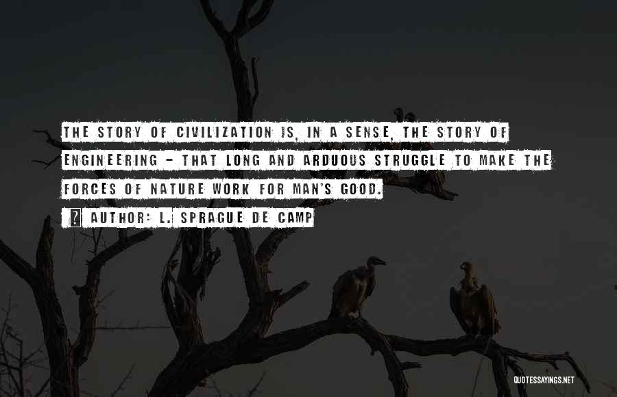 Nature Vs Civilization Quotes By L. Sprague De Camp