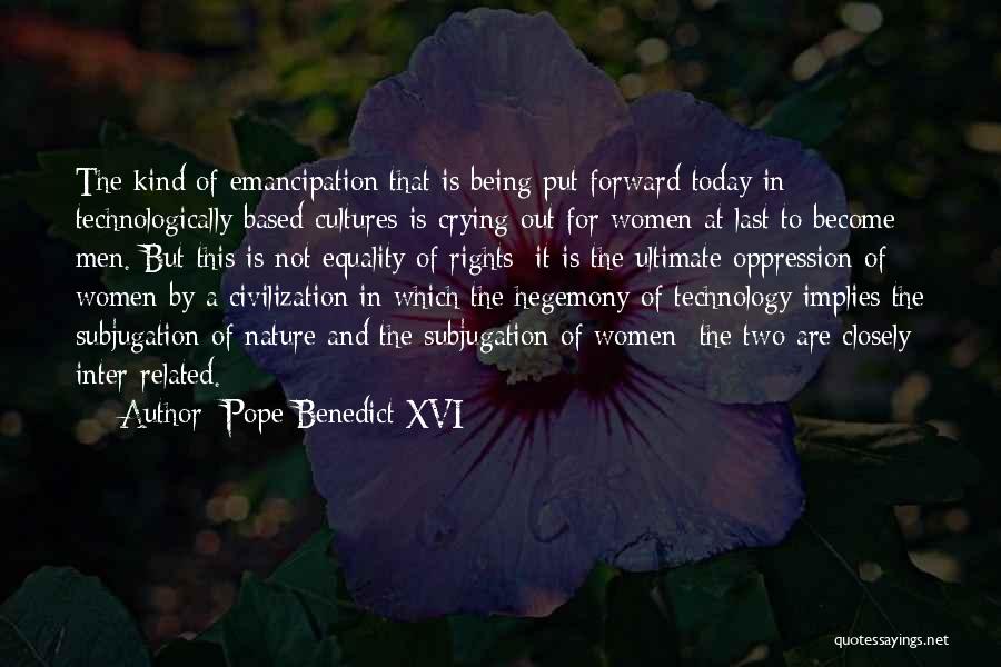 Nature Vs Civilization Quotes By Pope Benedict XVI