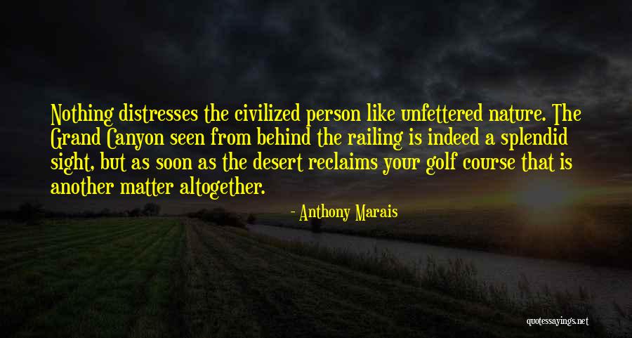 Nature Vs Culture Quotes By Anthony Marais Nature Vs Culture Quotes By Anthony Marais