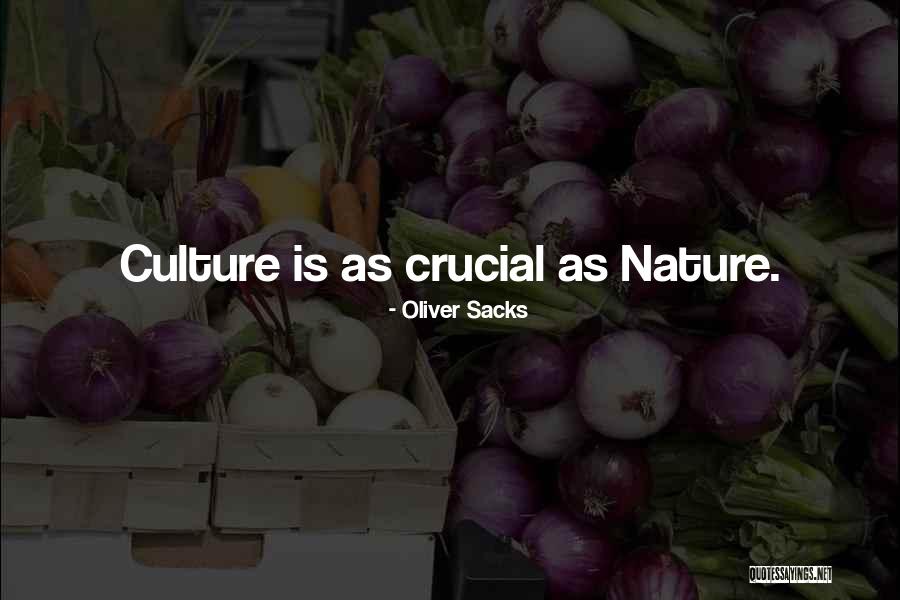Nature Vs Culture Quotes By Oliver Sacks Nature Vs Culture Quotes By Oliver Sacks