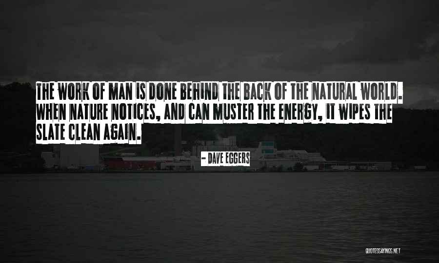 Nature Vs Man Quotes By Dave Eggers Nature Vs Man Quotes By Dave Eggers