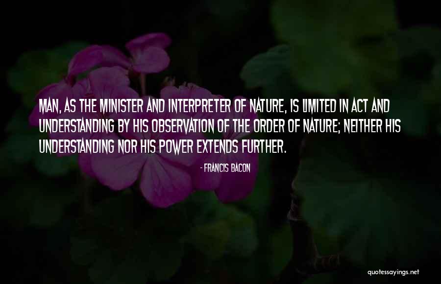 Nature Vs Man Quotes By Francis Bacon Nature Vs Man Quotes By Francis Bacon