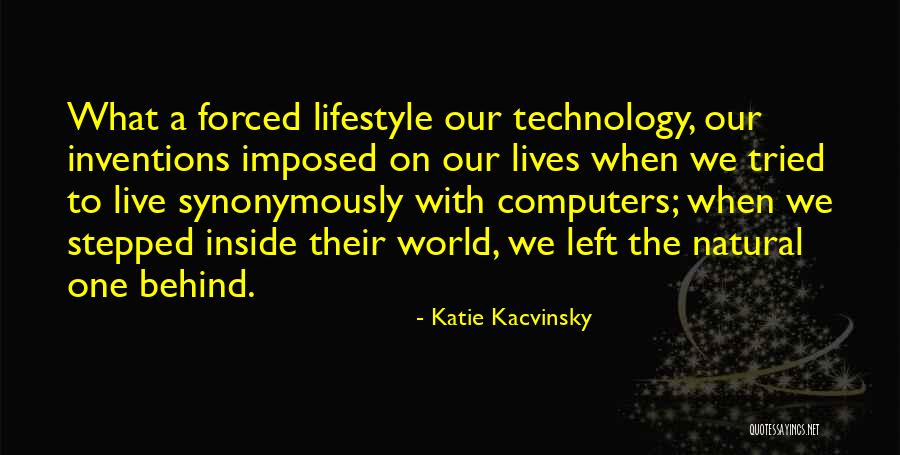 Nature Vs Man Quotes By Katie Kacvinsky Nature Vs Man Quotes By Katie Kacvinsky