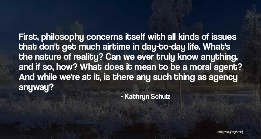 Nature What Does It Mean Quotes By Kathryn Schulz Nature What Does It Mean Quotes By Kathryn Schulz