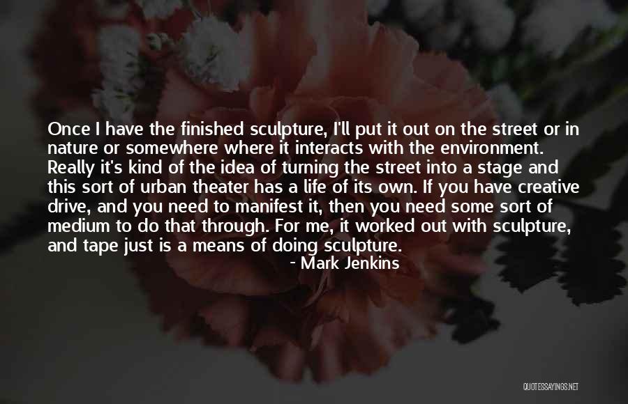 Nature What Does It Mean Quotes By Mark Jenkins Nature What Does It Mean Quotes By Mark Jenkins