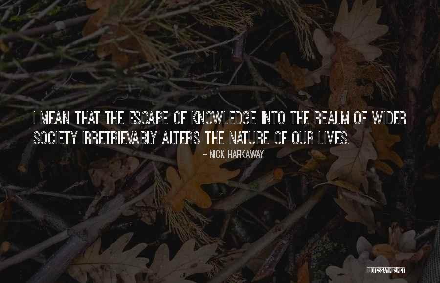 Nature What Does It Mean Quotes By Nick Harkaway Nature What Does It Mean Quotes By Nick Harkaway
