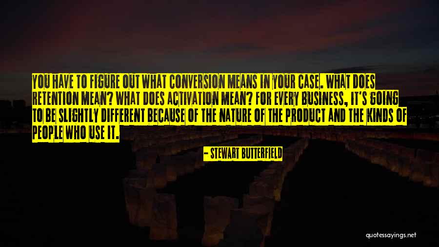 Nature What Does It Mean Quotes By Stewart Butterfield Nature What Does It Mean Quotes By Stewart Butterfield