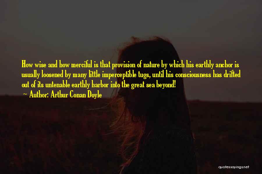 Nature Wise Quotes By Arthur Conan Doyle