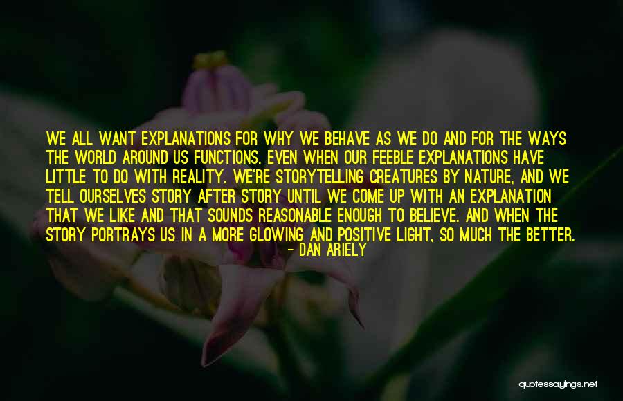 Nature With Explanation Quotes By Dan Ariely Nature With Explanation Quotes By Dan Ariely