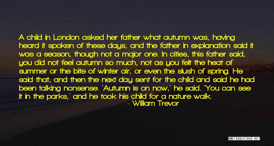 Nature With Explanation Quotes By William Trevor Nature With Explanation Quotes By William Trevor