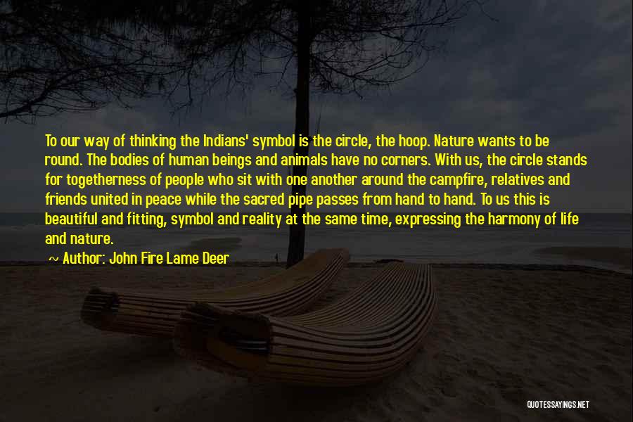 Nature With Friends Quotes By John Fire Lame Deer