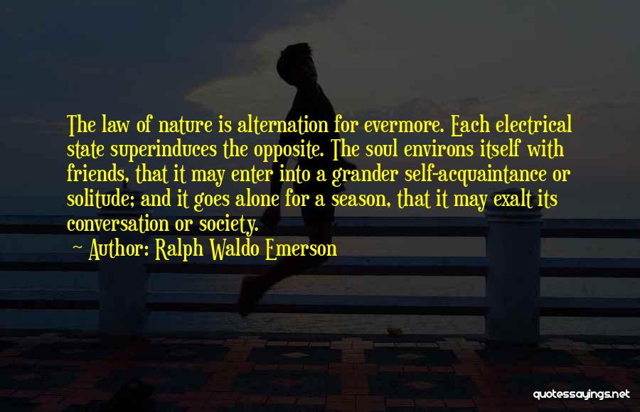 Nature With Friends Quotes By Ralph Waldo Emerson