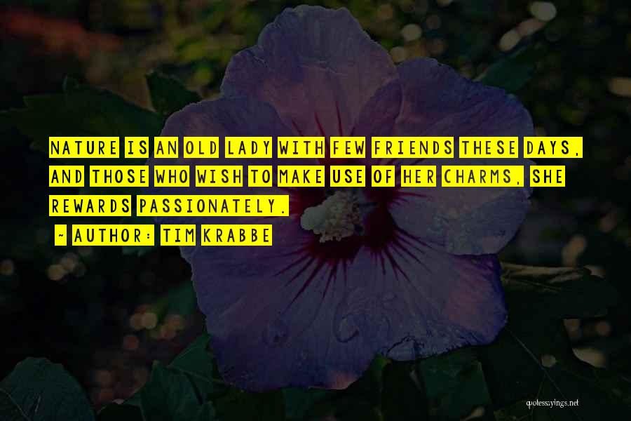 Nature With Friends Quotes By Tim Krabbe