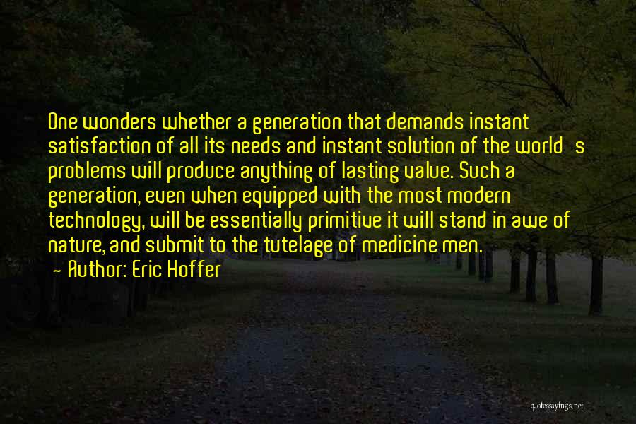 Nature Wonders Quotes By Eric Hoffer