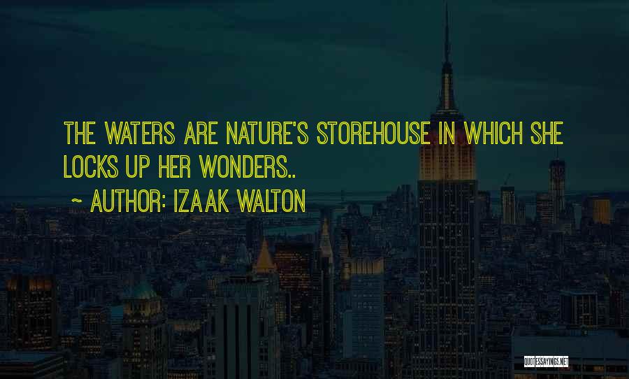 Nature Wonders Quotes By Izaak Walton