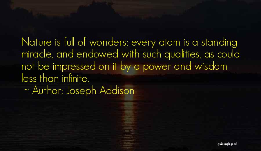 Nature Wonders Quotes By Joseph Addison