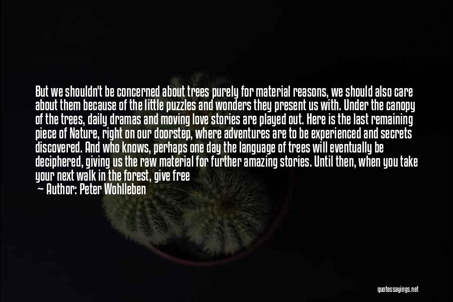 Nature Wonders Quotes By Peter Wohlleben