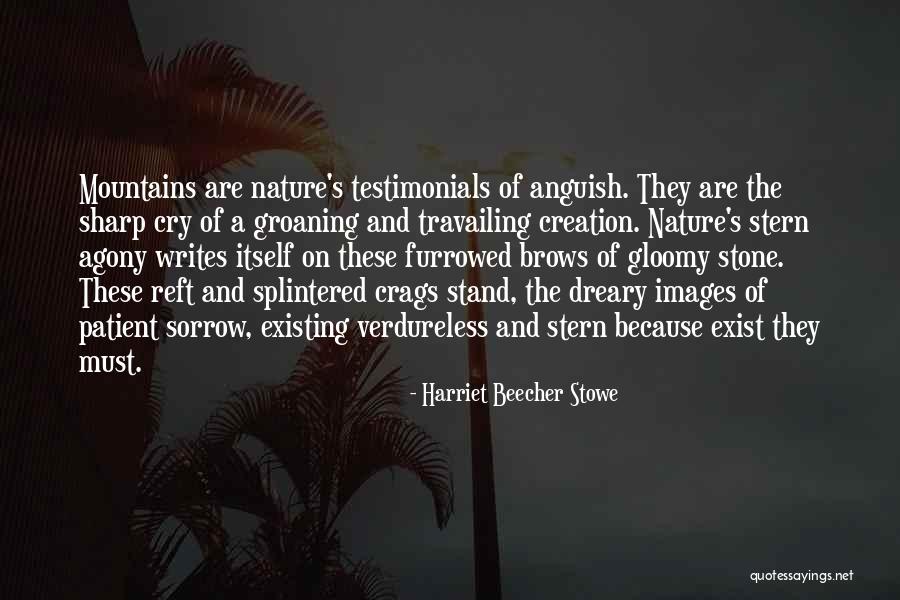 Nature Writing Quotes By Harriet Beecher Stowe Nature Writing Quotes By Harriet Beecher Stowe