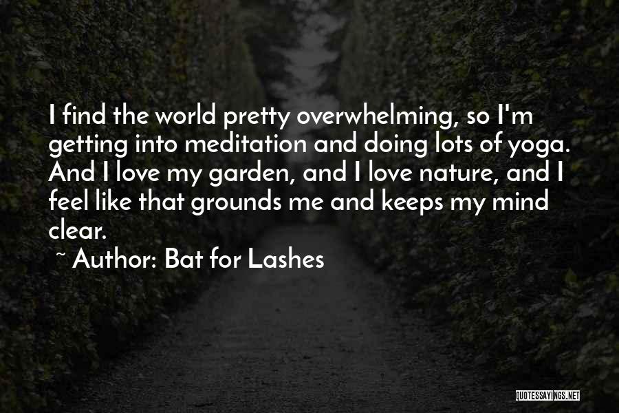 Nature Yoga Quotes By Bat For Lashes