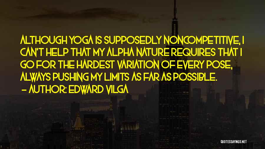 Nature Yoga Quotes By Edward Vilga