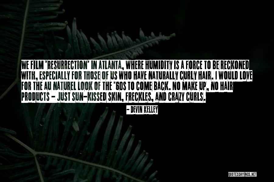Naturel Quotes By Devin Kelley Naturel Quotes By Devin Kelley