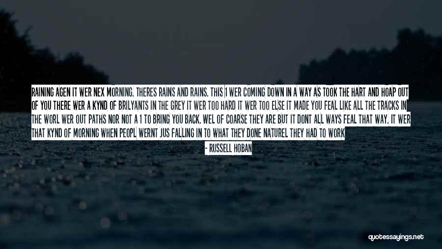Naturel Quotes By Russell Hoban Naturel Quotes By Russell Hoban