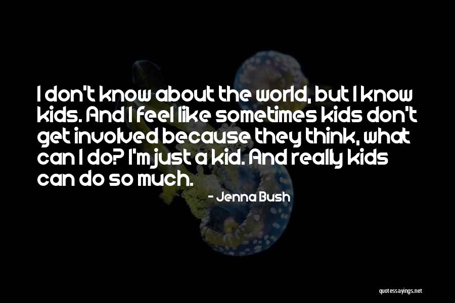 Naturens Dag Quotes By Jenna Bush Naturens Dag Quotes By Jenna Bush