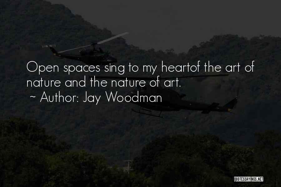 Nature's Art Quotes By Jay Woodman