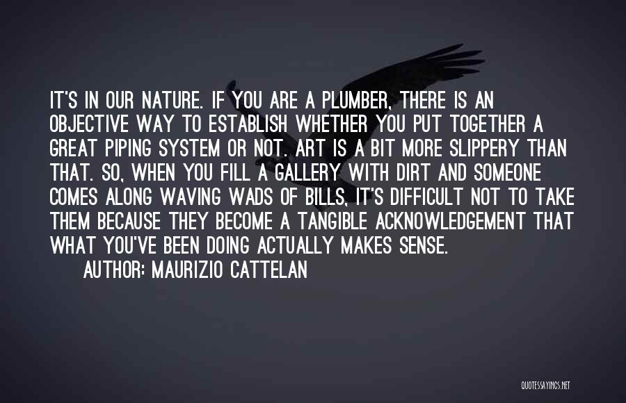 Nature's Art Quotes By Maurizio Cattelan