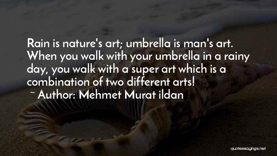 Nature's Art Quotes By Mehmet Murat Ildan