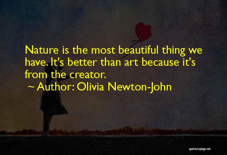 Nature's Art Quotes By Olivia Newton-John