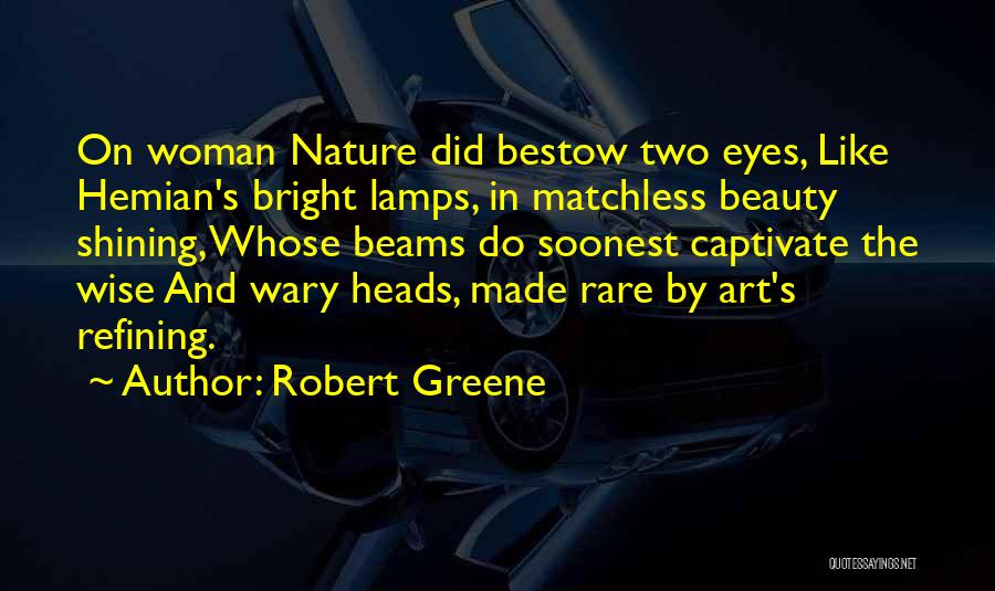 Nature's Art Quotes By Robert Greene