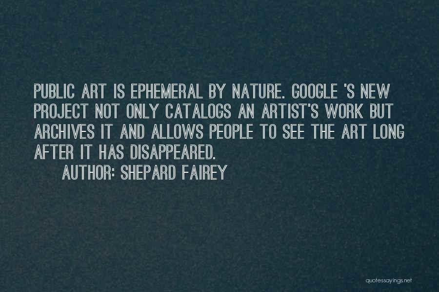 Nature's Art Quotes By Shepard Fairey