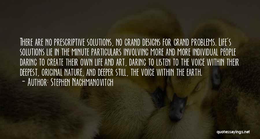 Nature's Art Quotes By Stephen Nachmanovitch