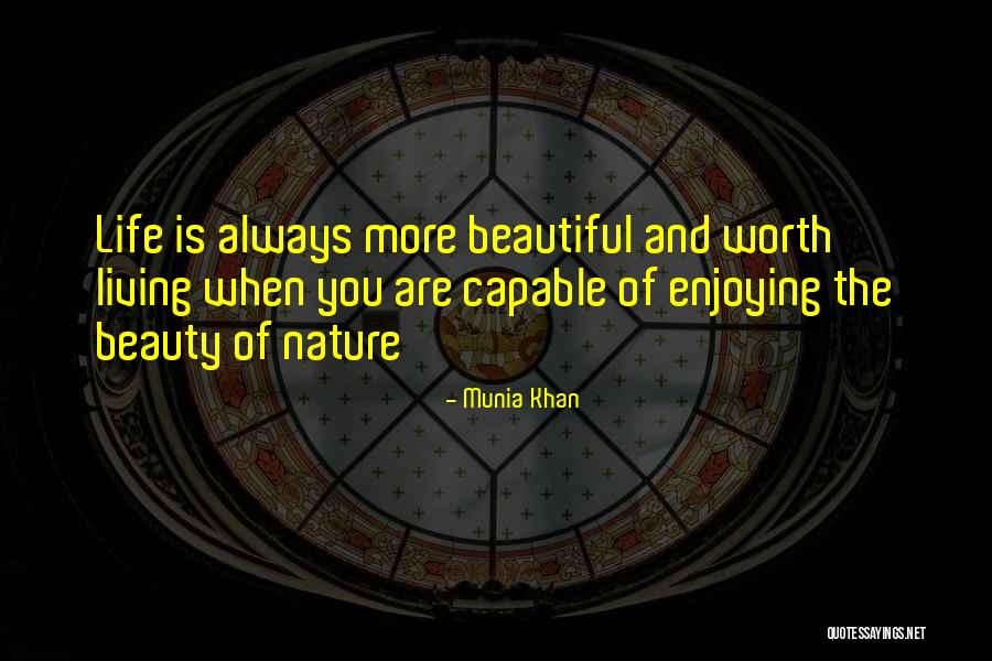 Nature's Beauty And Life Quotes By Munia Khan