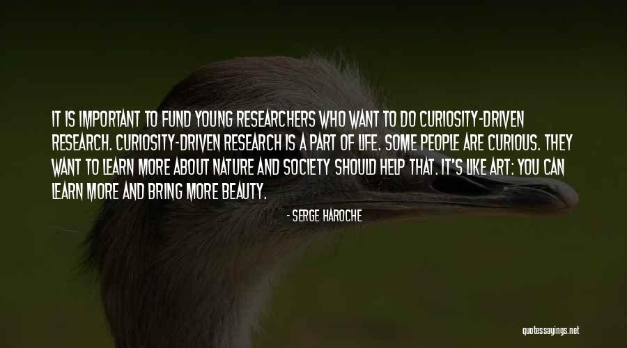 Nature's Beauty And Life Quotes By Serge Haroche